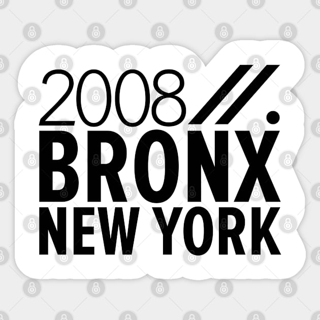 Bronx NY Birth Year Collection - Represent Your Roots 2008 in Style Sticker by Boogosh